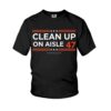 Clean Up On Aisle 47 Shirt
