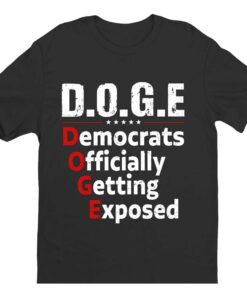 DOGE Democrats Oficially Getting Exposed Shirt