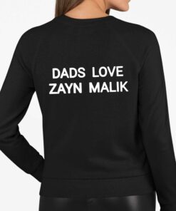 Dads Love Zayn Malik Shirt 3