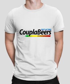 Fast Acting Coupla Beers Shirt