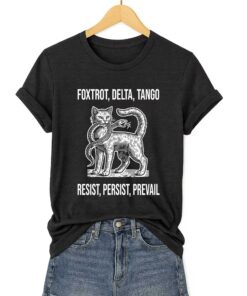 Fdt Foxtrot Delta Tango Resist Persist Prevail Shirt 3