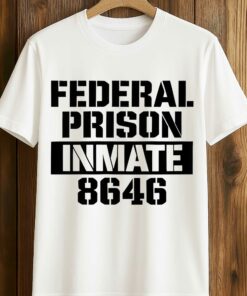 Federal Prison Inmate 8646 Shirt 1