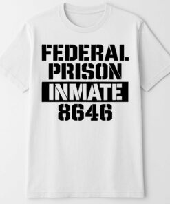 Federal Prison Inmate 8646 Shirt 3