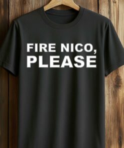 Fire Nico Please Shirt 2
