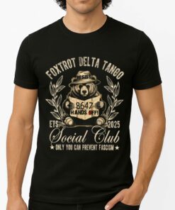 Foxtrot Delta Tango Social Club Only You Can Prevent Fascism Resist 8647 Hands Off Shirt