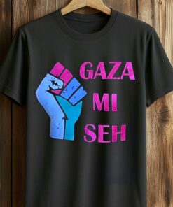 Gaza Mi Seh Shirt