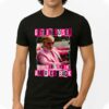 Get In Loser We’re Taking America Back Shirt