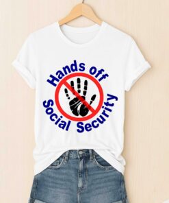 Hands Off Social Security Shirt
