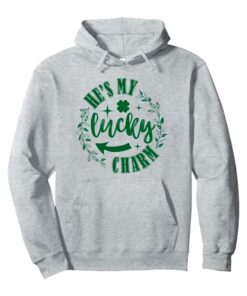 He’s My Lucky Charm St. Patrick’s Day Hoodie