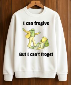 I Can Frogive But I Cant Froget Shirt 3