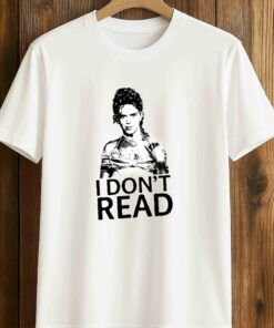 I Don’t Read Shirt