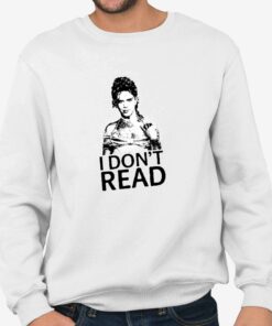 I Dont Read Shirt 4