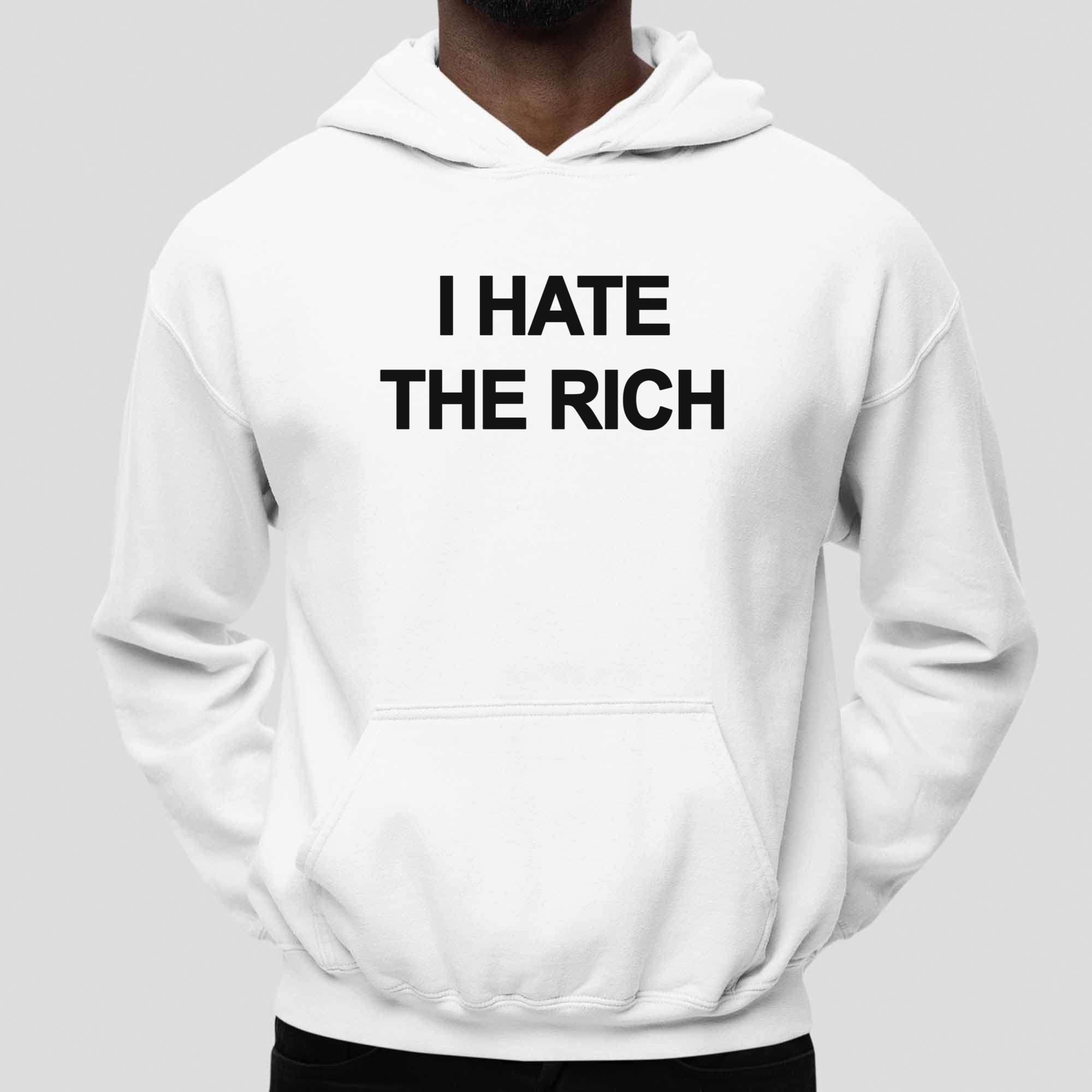 I Hate The Rich Shirt I Hate The Rich Shirt