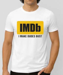 I Make Dudes Bust Shirt