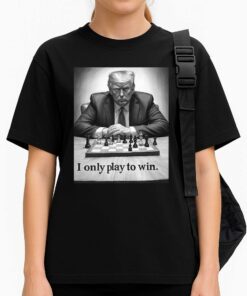 I Only Play To Win Shirt 3