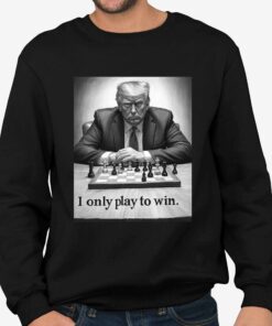 I Only Play To Win Shirt 4