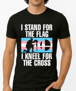 I Stand For The Flag I Kneel For The Cross Shirt