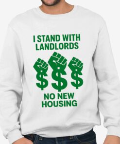 I Stand With Landlords No New Housing Shirt 3 I Stand With Landlords No New Housing Shirt 4