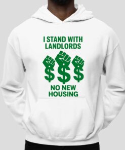 I Stand With Landlords No New Housing Shirt 4 I Stand With Landlords No New Housing Shirt 5