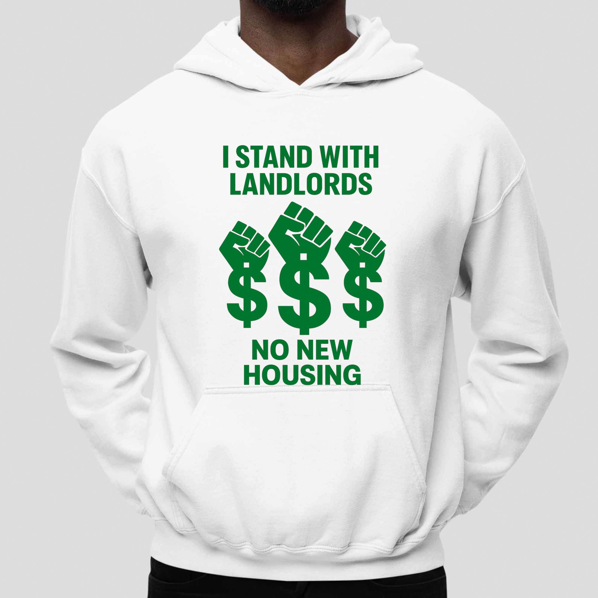 I Stand With Landlords No New Housing Shirt I Stand With Landlords No New Housing Shirt