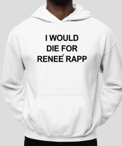 I Would Die For Renee Rapp Shirt 5