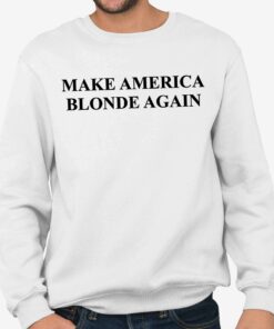 Karoline Leavitt Make America Blonde Again Shirt 4