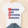 Morons Are Governing America Trump Shirt