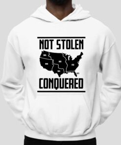 Not Stolen Conquered Shirt 5