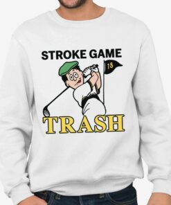 Stroke Game Trash Shirt 4