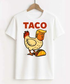 Trump Always Chickens Out Taco Shirt