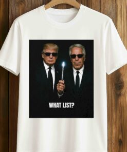 Trump And Jeffrey Epstein What List Shirt 1