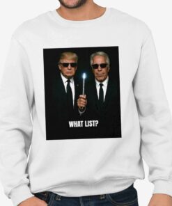 Trump And Jeffrey Epstein What List Shirt 3 Trump And Jeffrey Epstein What List Shirt 4