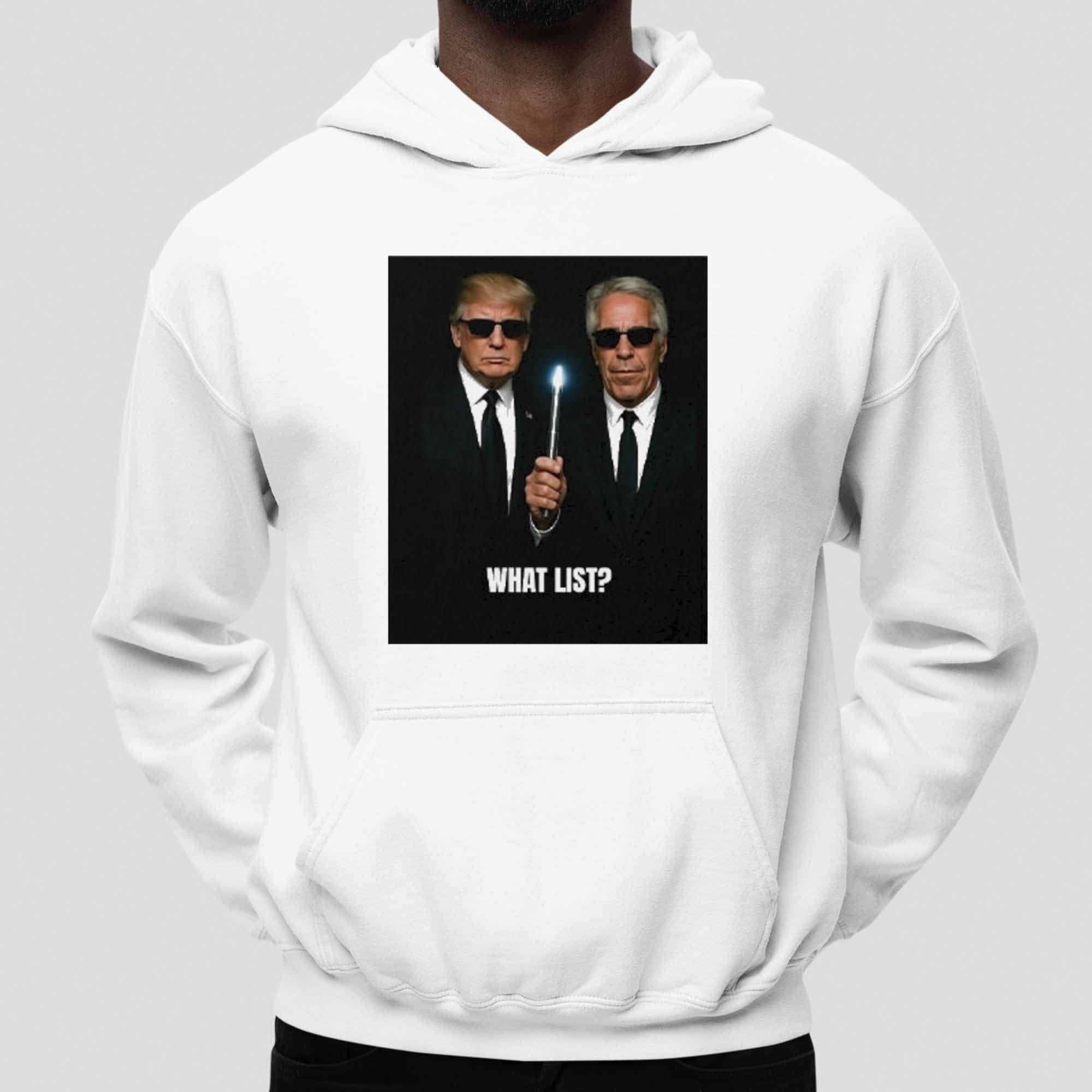 Trump And Jeffrey Epstein What List Shirt Trump And Jeffrey Epstein What List Shirt