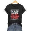 We’re No Radical We Just Remember History Shirt