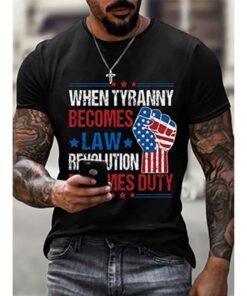 When Tyranny Becomes Law Rebellion Becomes Duty America Shirt 1