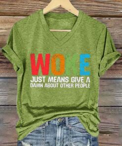 Woke Just Means Give A Damn About Other People V Neck T Shirt 4