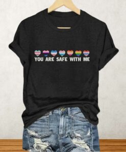 You Are Safe With Me Shirt