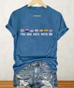 You Are Safe With Me Shirt 4