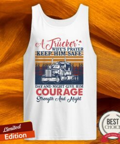 A Trucker Wife’S Player Keep Him Safe Day And Night Give Him Courage Vintage Shirt