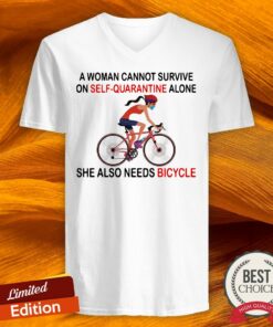 A Woman Cannot Survive On Self Quarantine Alone She Also Needs Bicycle Shirt 4