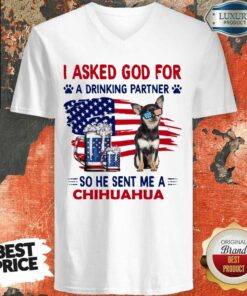 American Chihuahua Is Drinking Partner Shirt