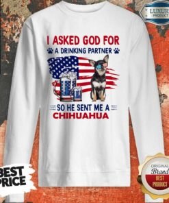 American Chihuahua Is Drinking Partner Shirt 4