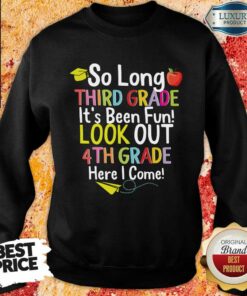 Apple So Long Third Grade Its Been Fun Look Out 4th Grade Here I Come Shirt 4 Apple So Long Third Grade Its Been Fun Look Out 4th Grade Here I Come Shirt 5