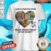 Autism I Love Someone With Tith Every Piece Of My Heart Shirt