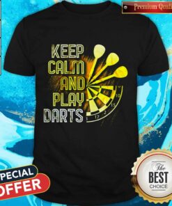 Awesome Keep Calm And Play Darts Shirt Awesome Keep Calm And Play Darts Shirt