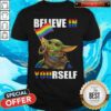 Baby Yoda Believe in yourself LGBT Price Shirt