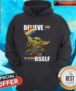 Baby Yoda Believe in yourself LGBT Price Shirt 4