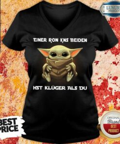 Baby Yoda Einer Ron Kns Beiden Hst Kluger Als Du Shirt 2 Baby Yoda Einer Ron Kns Beiden Hst Kluger Als Du Shirt 3