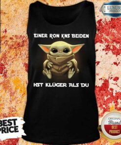 Baby Yoda Einer Ron Kns Beiden Hst Kluger Als Du Shirt 3 Baby Yoda Einer Ron Kns Beiden Hst Kluger Als Du Shirt 4