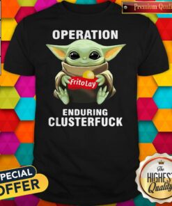 Baby Yoda Hug Frito Lay Operation Enduring Clusterfuck Shirt Baby Yoda Hug Frito Lay Operation Enduring Clusterfuck Shirt